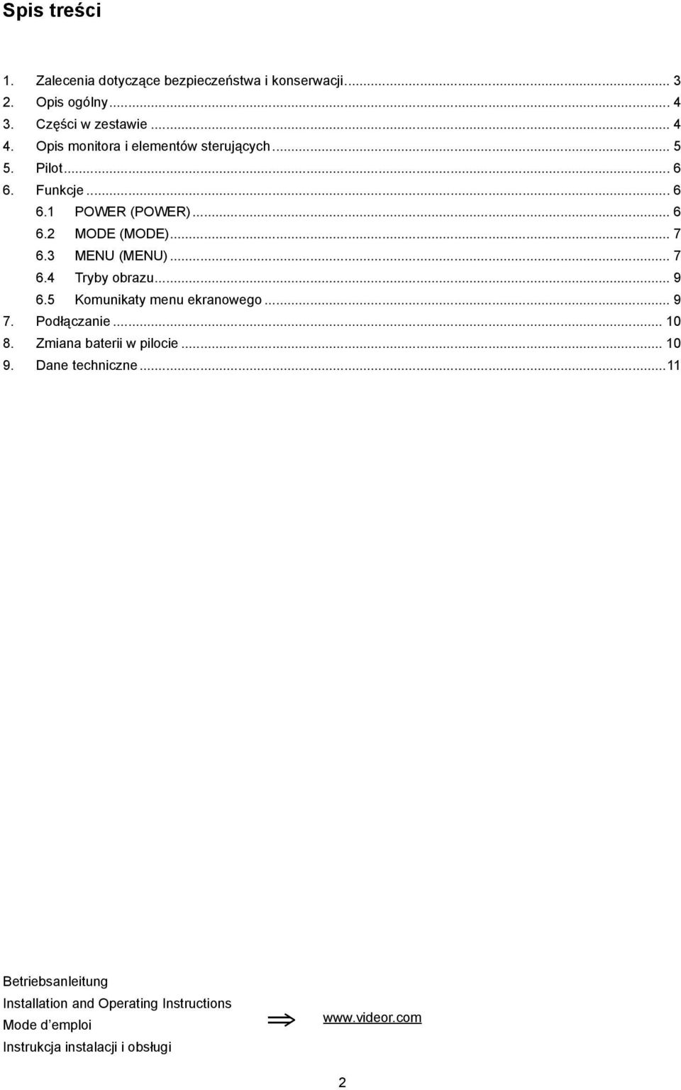 3 MENU (MENU)... 7 6.4 Tryby obrazu... 9 6.5 Komunikaty menu ekranowego... 9 7. Podłączanie... 10 8. Zmiana baterii w pilocie.