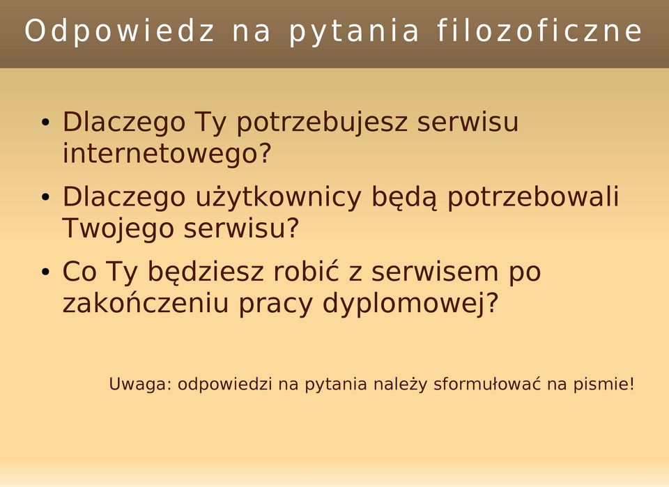 Dlaczego użytkownicy będ ą potrzebowali Twojego serwisu?