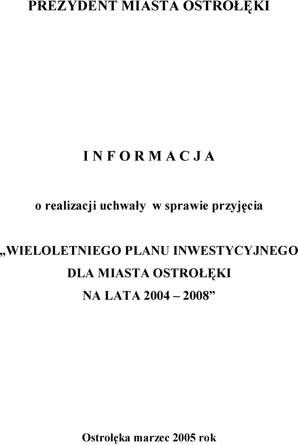 WIELOLETNIEGO PLANU INWESTYCYJNEGO DLA MIASTA