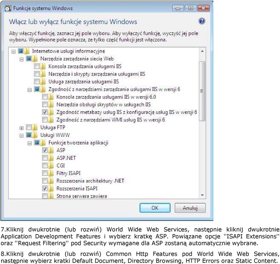 Powiązane opcje ''ISAPI Extensions'' oraz ''Request Filtering'' pod Security wymagane dla ASP zostaną