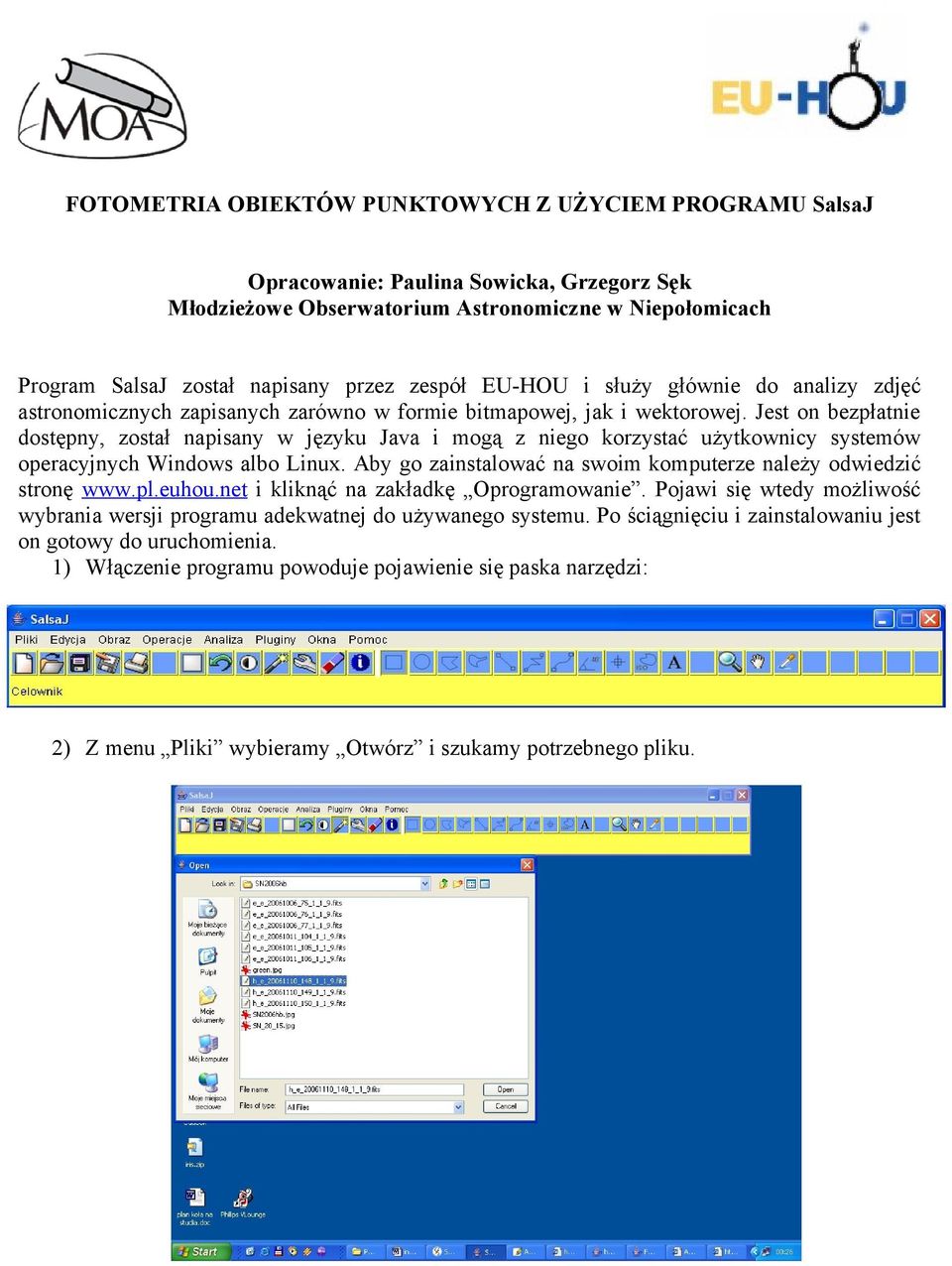 Jest on bezpłatnie dostępny, został napisany w języku Java i mogą z niego korzystać użytkownicy systemów operacyjnych Windows albo Linux.