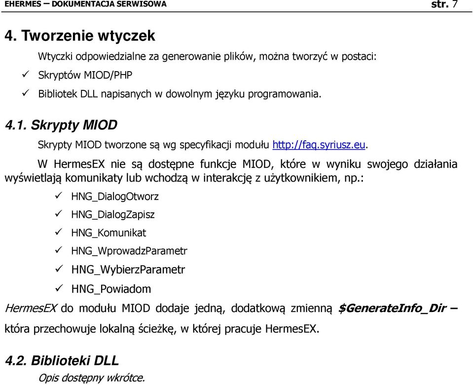 Skrypty MIOD Skrypty MIOD tworzone są wg specyfikacji modułu http://faq.syriusz.eu.