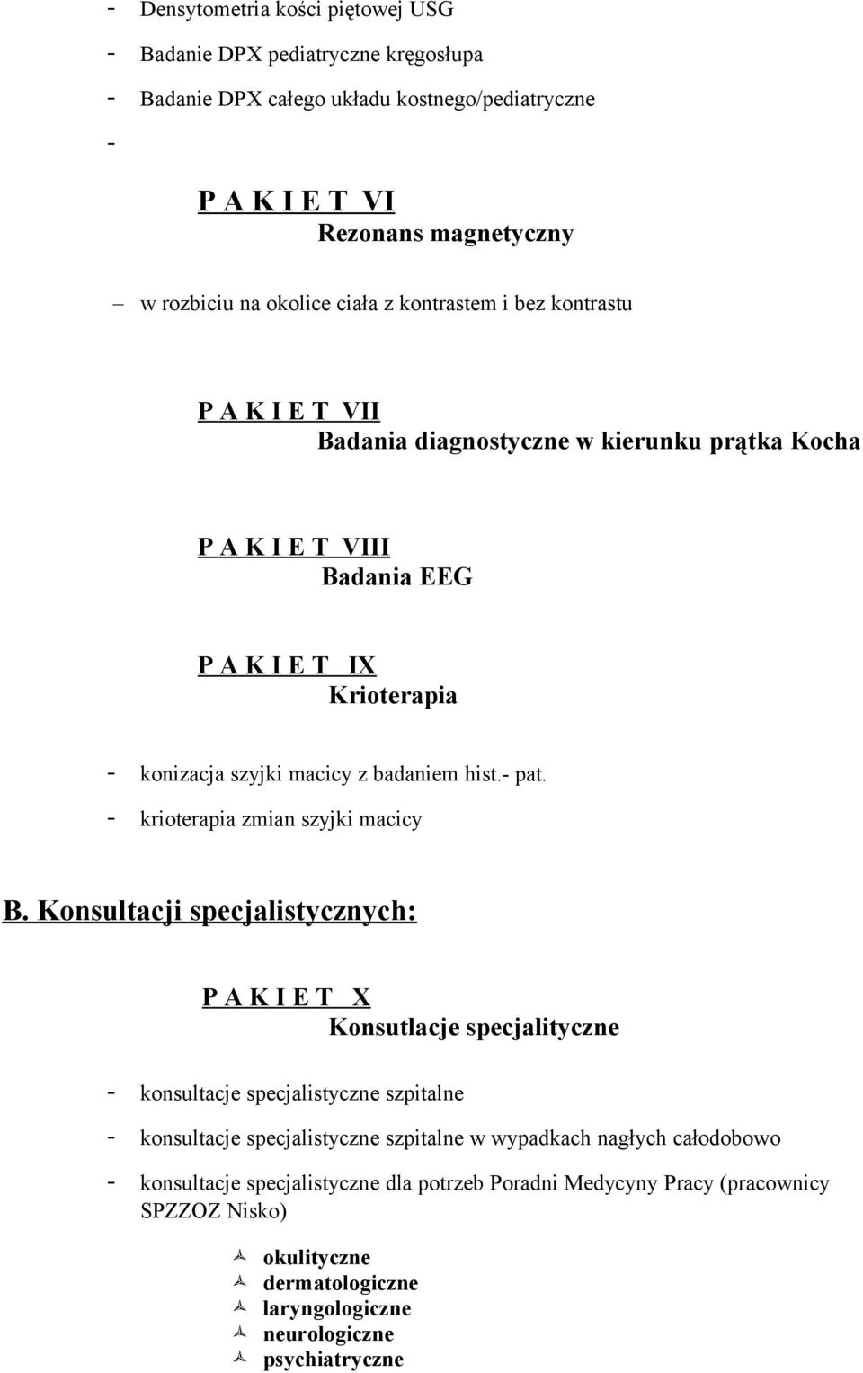 - pat. - krioterapia zmian szyjki macicy B.