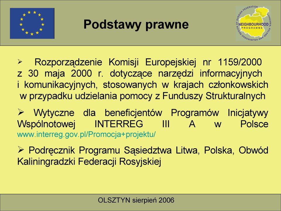 udzielania pomocy z Funduszy Strukturalnych Wytyczne dla beneficjentów Programów Inicjatywy Wspólnotowej