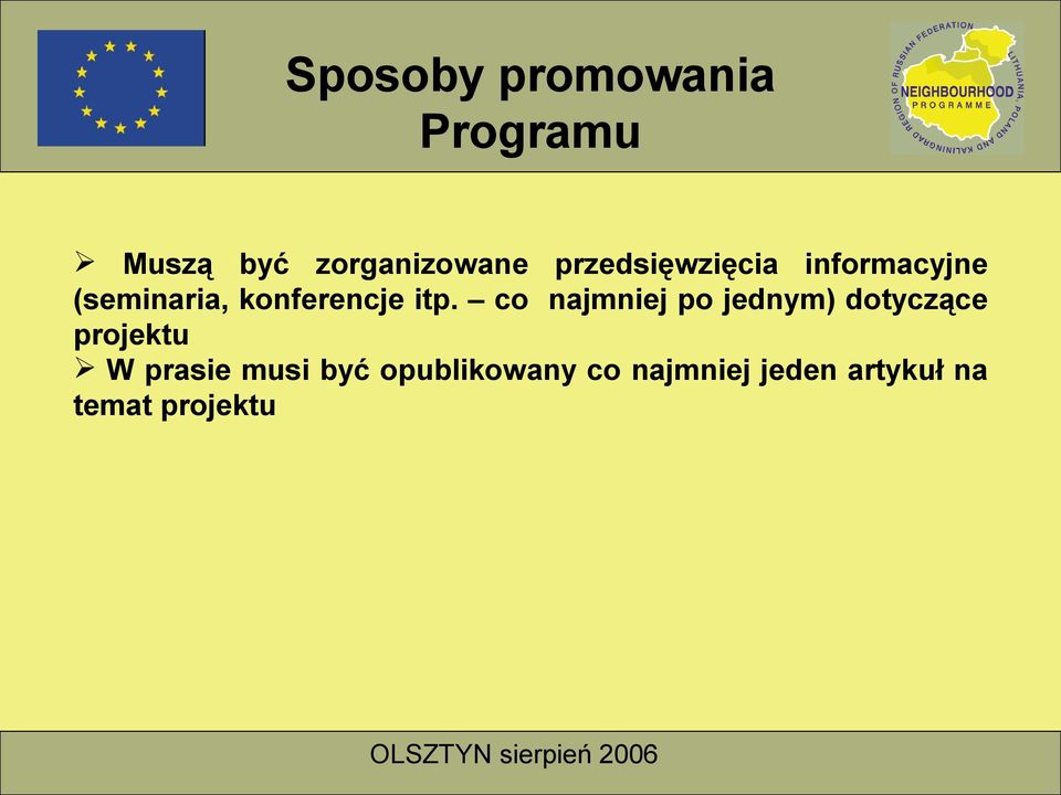 co najmniej po jednym) dotyczące projektu W prasie musi