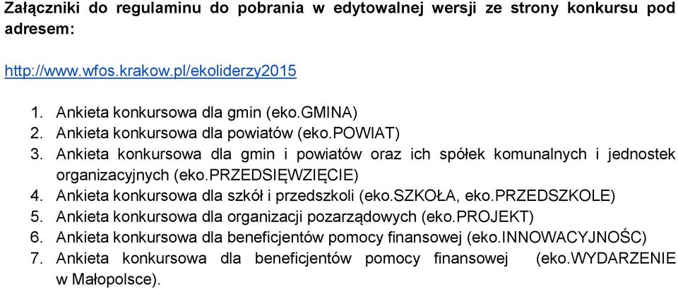 Ankieta konkursowa dla gmin i powiatów oraz ich spółek komunalnych i jednostek organizacyjnych (eko.przedsięwzięcie) 4.