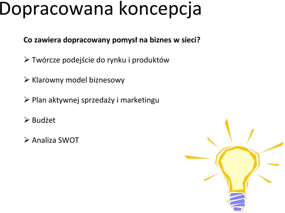 Twórcze podejście do rynku i produktów Klarowny