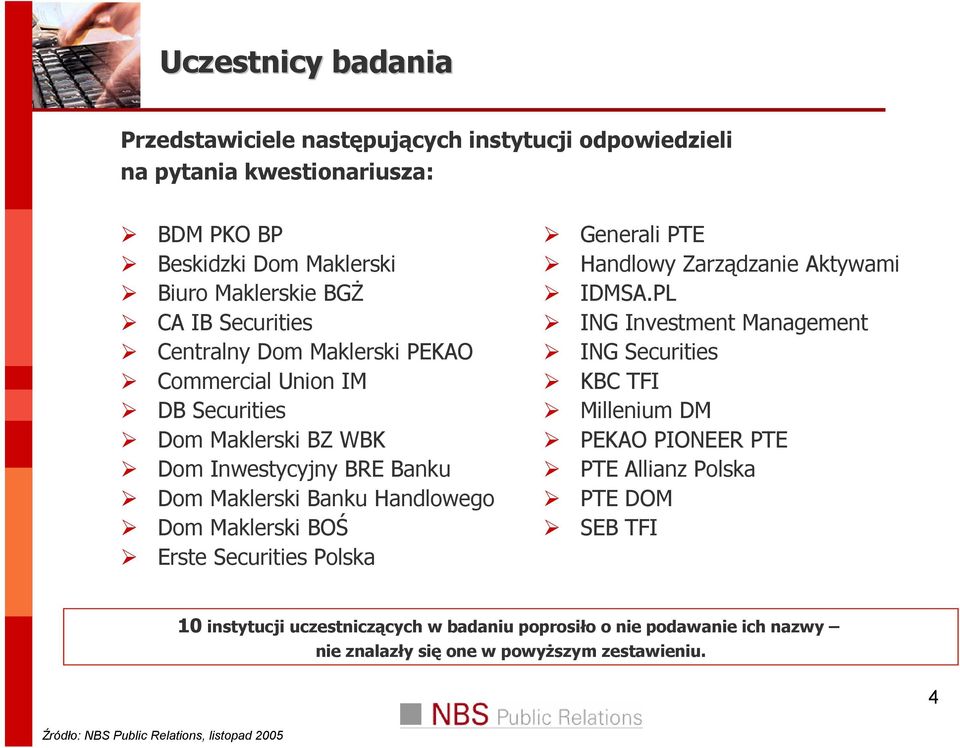 Maklerski BOŚ Erste Securities Polska Generali PTE Handlowy Zarządzanie Aktywami IDMSA.