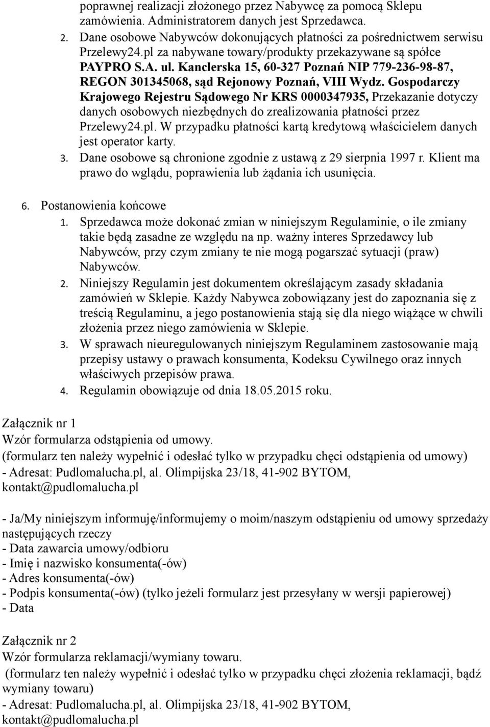 Gospodarczy Krajowego Rejestru Sądowego Nr KRS 0000347935, Przekazanie dotyczy danych osobowych niezbędnych do zrealizowania płatności przez Przelewy24.pl.