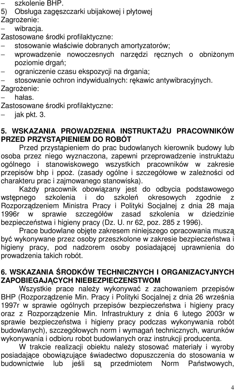 rękawic antywibracyjnych. hałas. jak pkt. 3. 5.