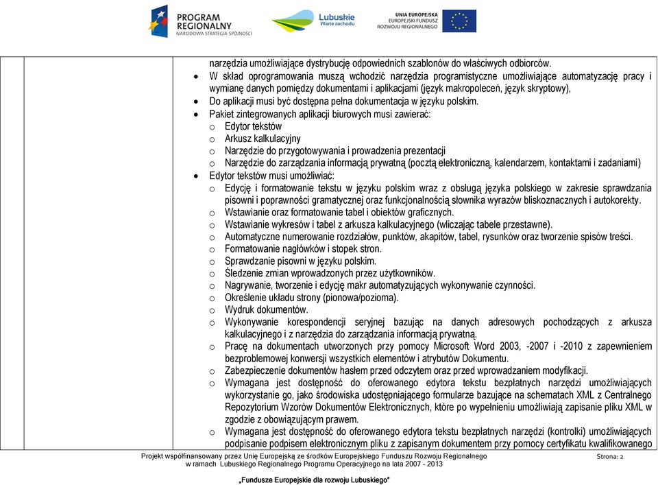 aplikacji musi być dostępna pełna dokumentacja w języku polskim.