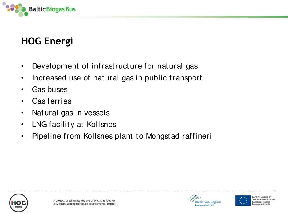 ferries Natural gas in vessels LNG facility at Kollsnes