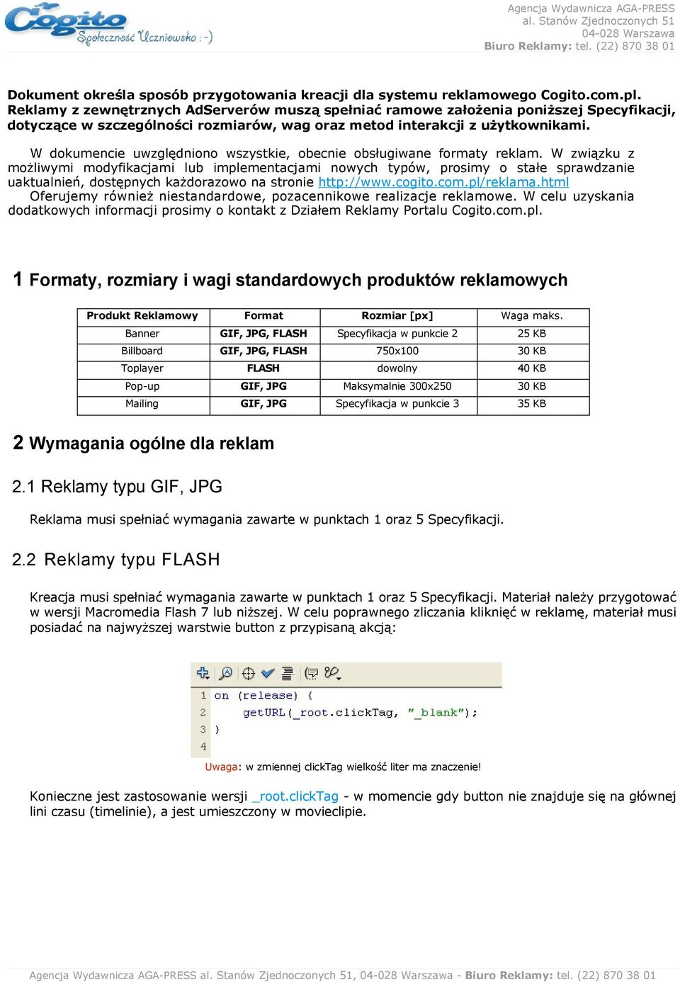 W dokumencie uwzględniono wszystkie, obecnie obsługiwane formaty reklam.