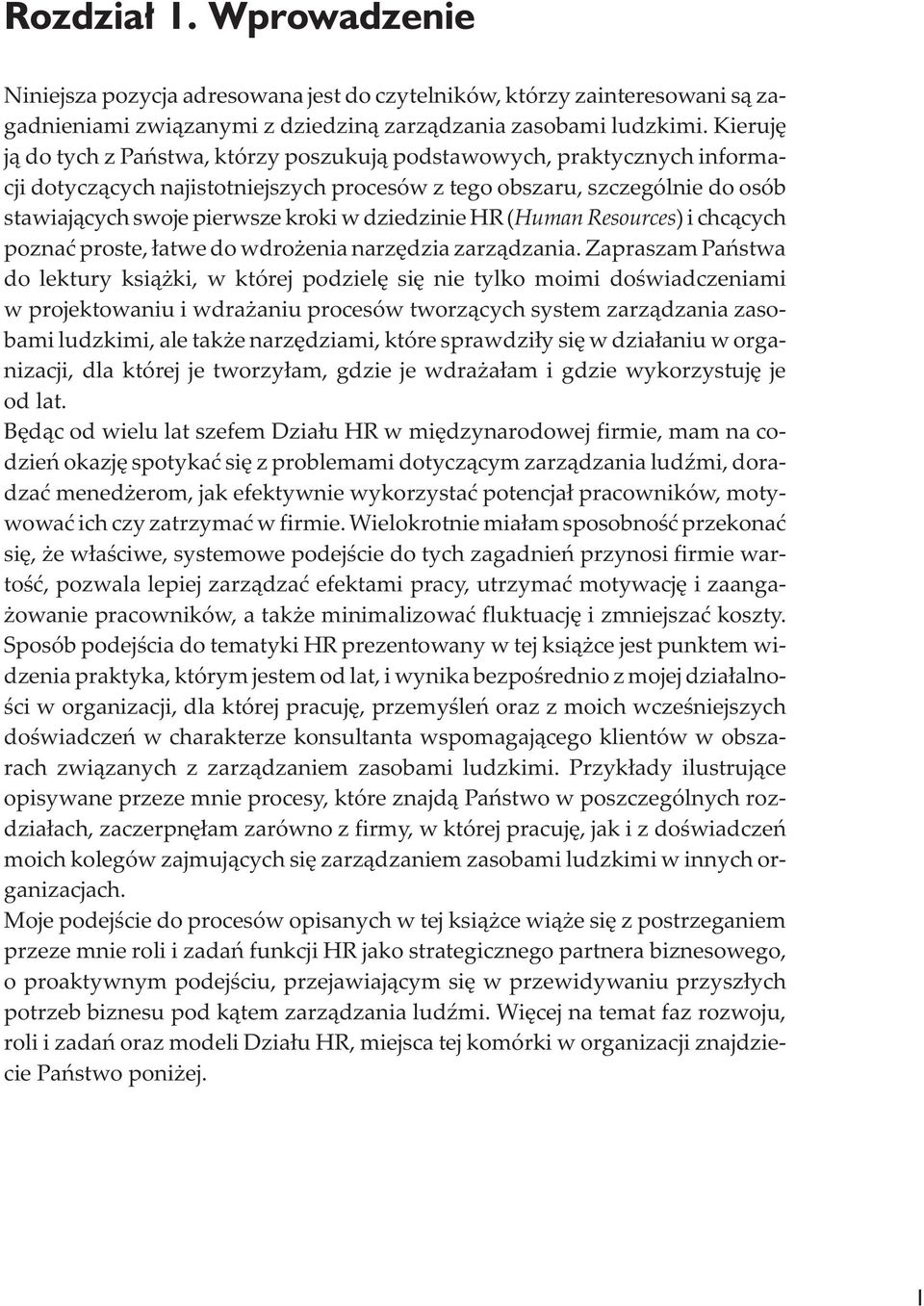 dziedzinie HR (Human Resources) i chc¹cych poznaæ proste, ³atwe do wdro enia narzêdzia zarz¹dzania.