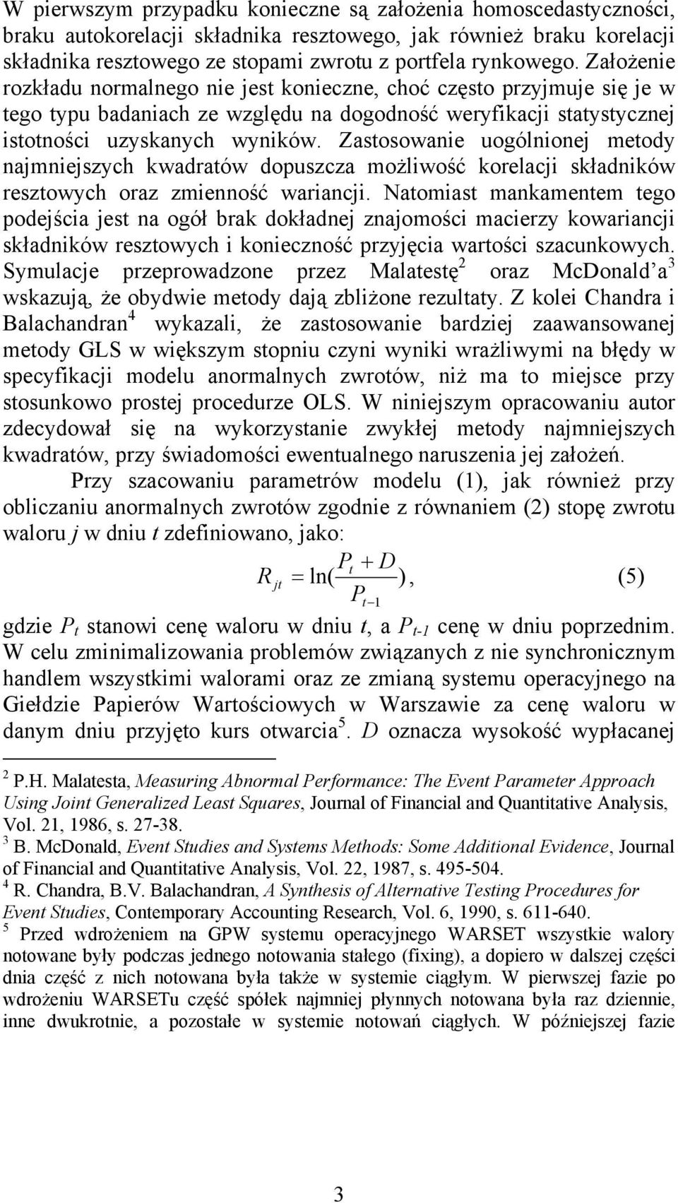 Zastosowanie uogólnionej metody najmniejszych kwadratów dopuszcza możliwość korelacji składników resztowych oraz zmienność wariancji.