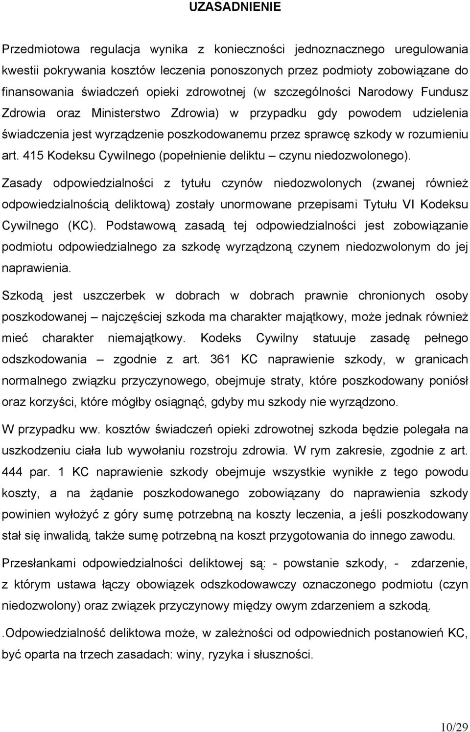 415 Kodeksu Cywilnego (popełnienie deliktu czynu niedozwolonego).