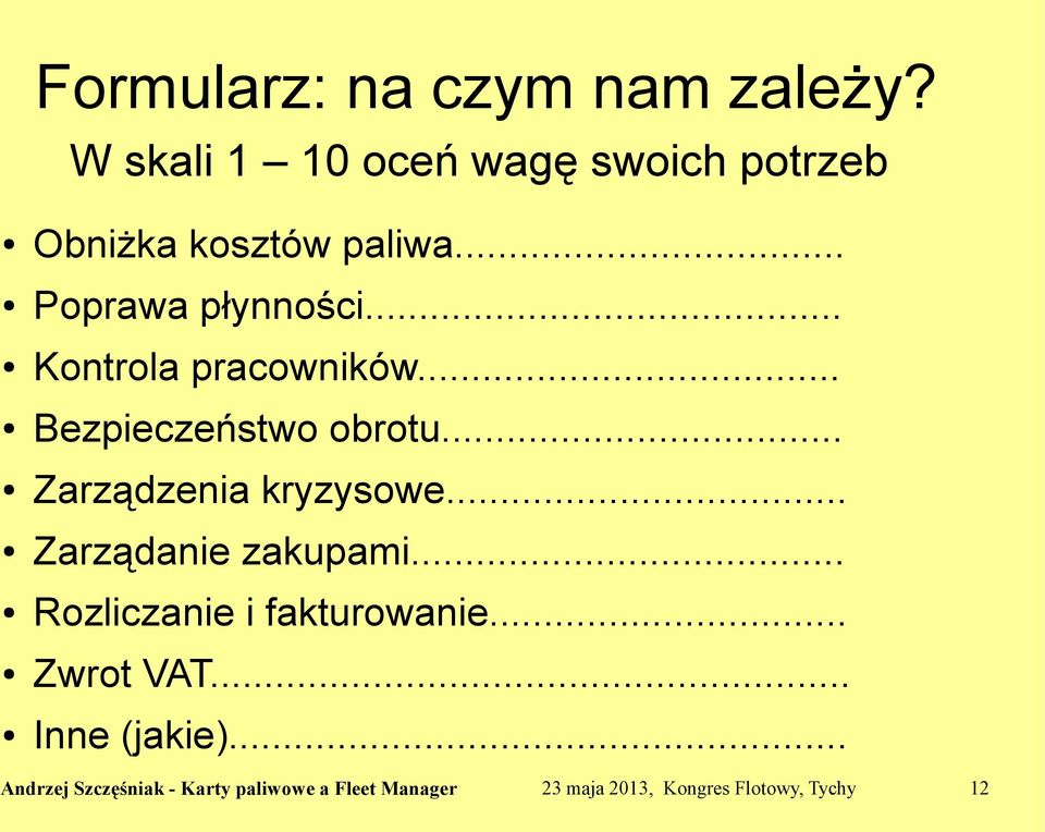 .. Poprawa płynności... Kontrola pracowników... Bezpieczeństwo obrotu.