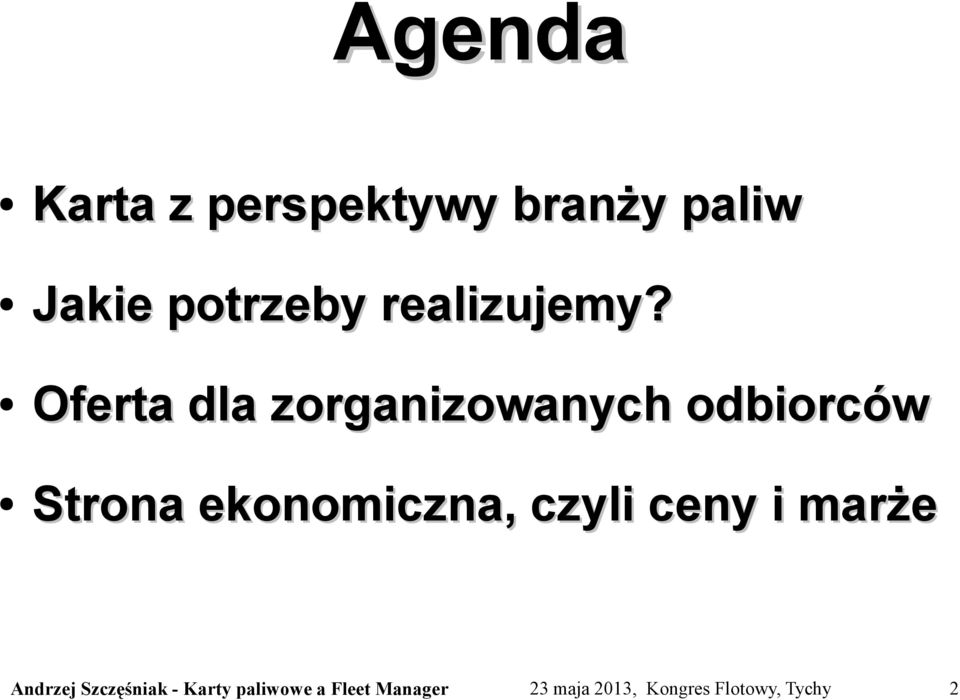 Oferta dla zorganizowanych odbiorców