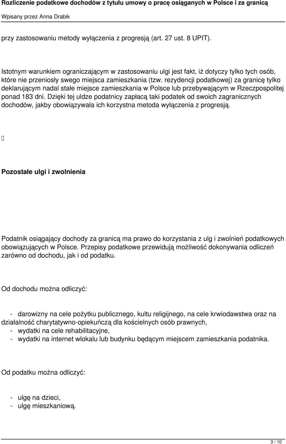 rezydencji podatkowej) za granicę tylko deklarującym nadal stałe miejsce zamieszkania w Polsce lub przebywającym w Rzeczpospolitej ponad 183 dni.