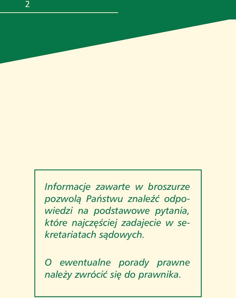 najcz Êciej zadajecie w sekretariatach sàdowych.