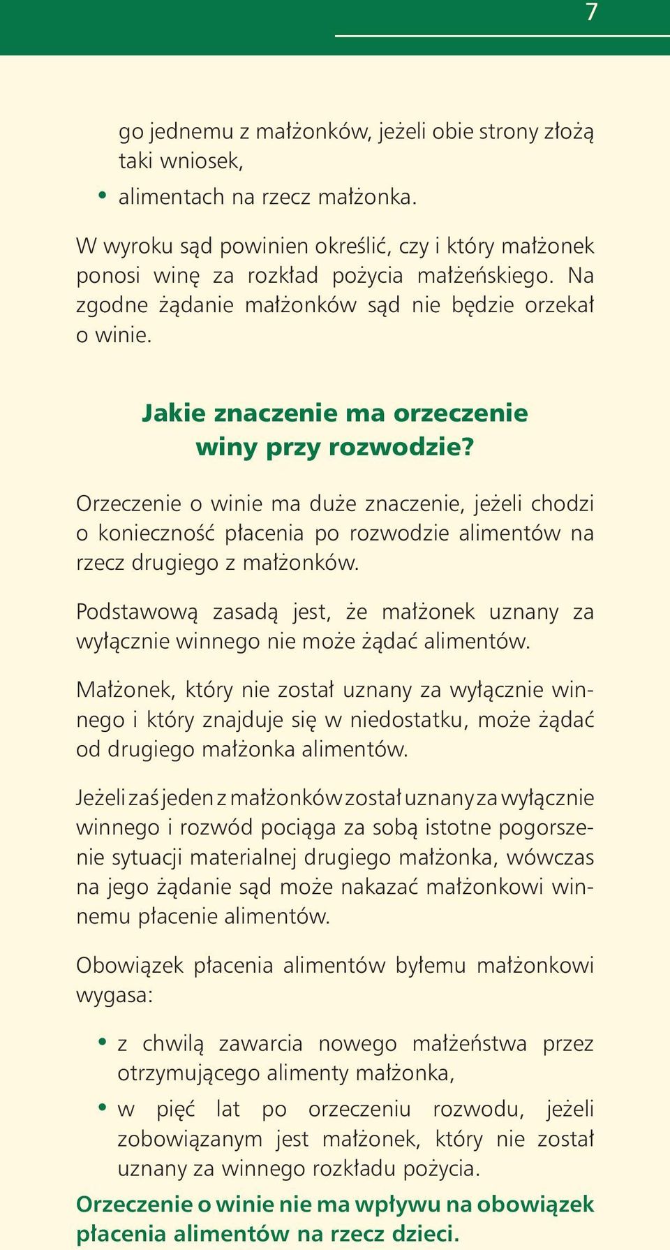 Orzeczenie o winie ma du e znaczenie, je eli chodzi o koniecznoêç p acenia po rozwodzie alimentów na rzecz drugiego z ma onków.