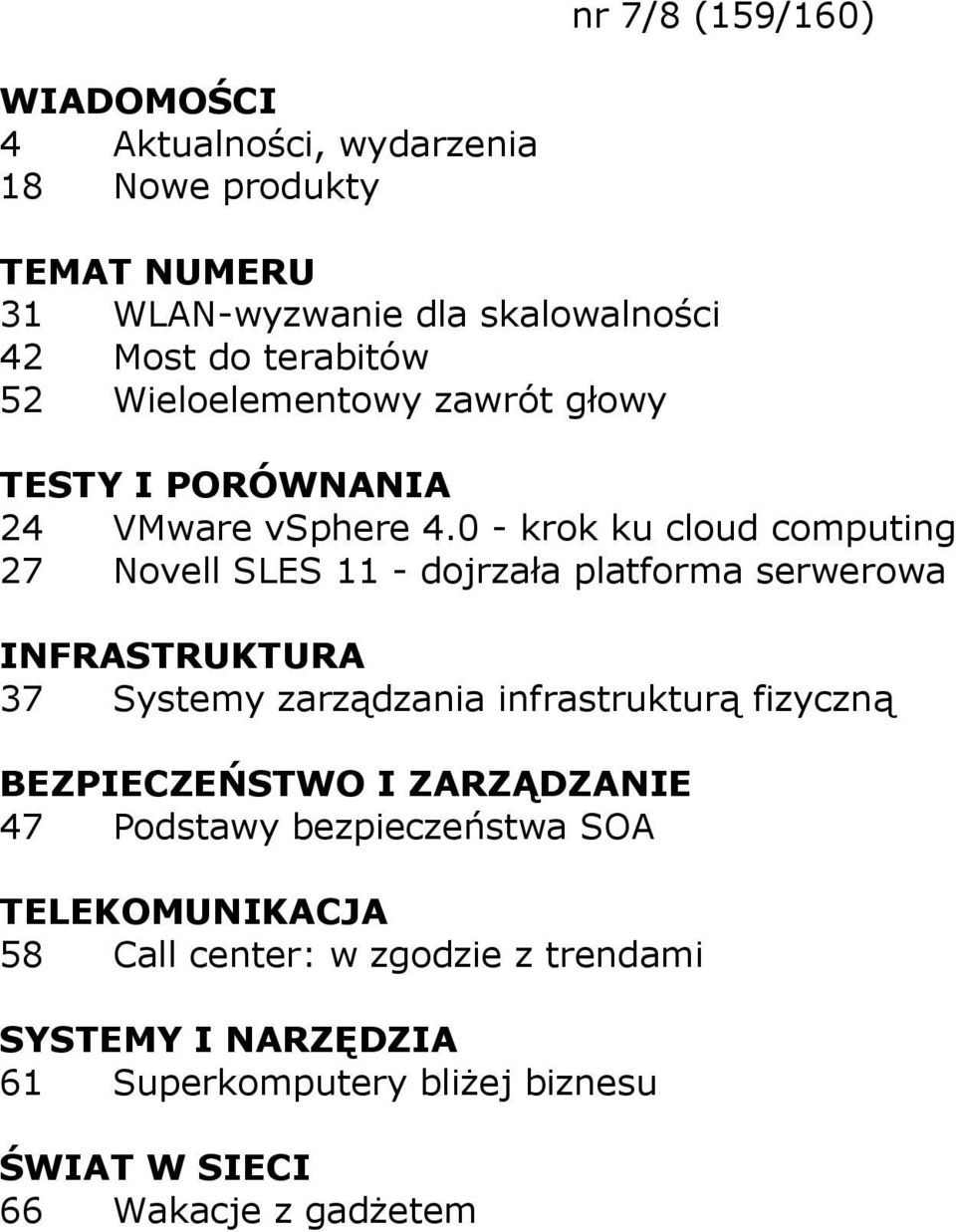 0 - krok ku cloud computing 27 Novell SLES 11 - dojrzała platforma serwerowa 37 Systemy zarządzania