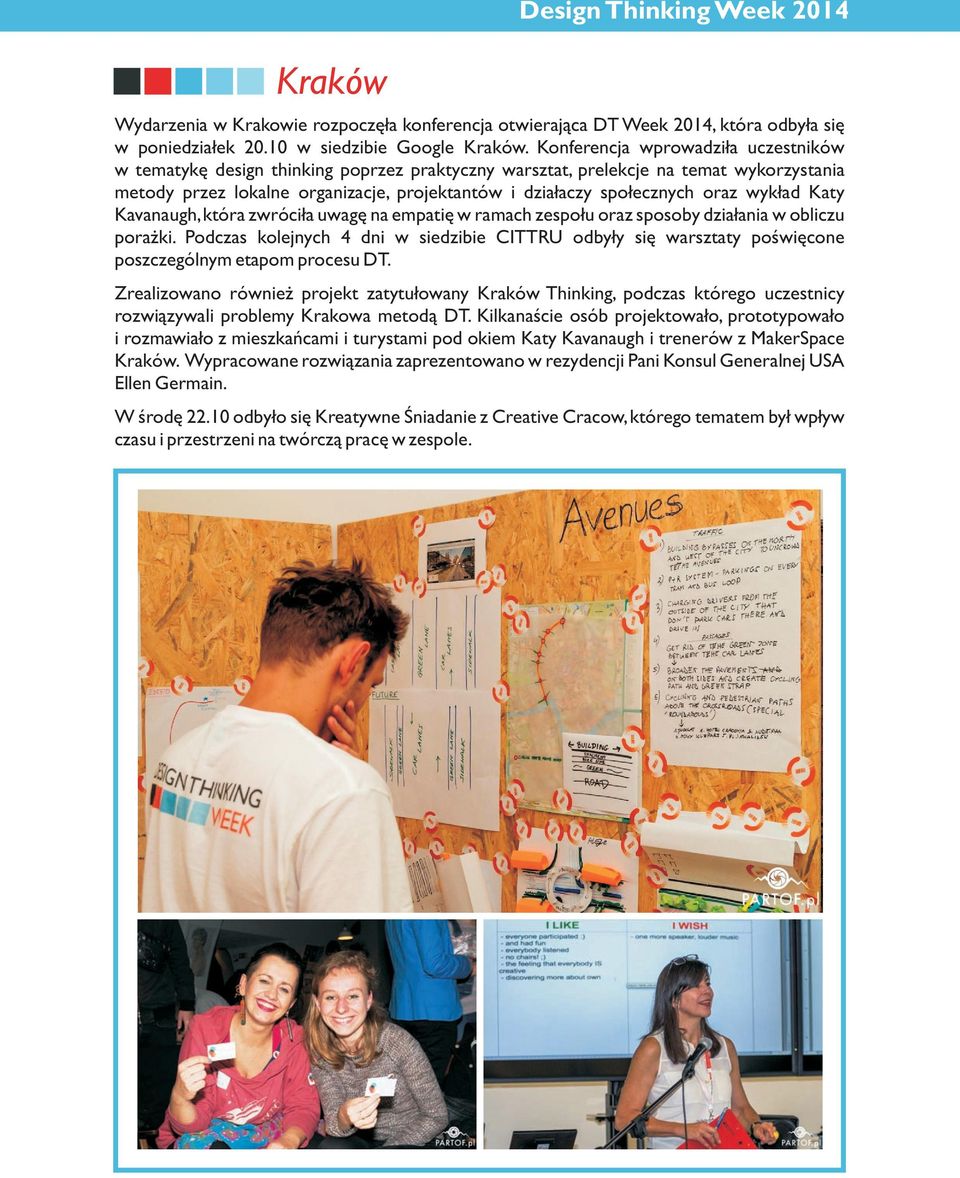 oraz wyk³ad Katy Kavanaugh, która zwróci³a uwagê na empatiê w ramach zespo³u oraz sposoby dzia³ania w obliczu pora ki.