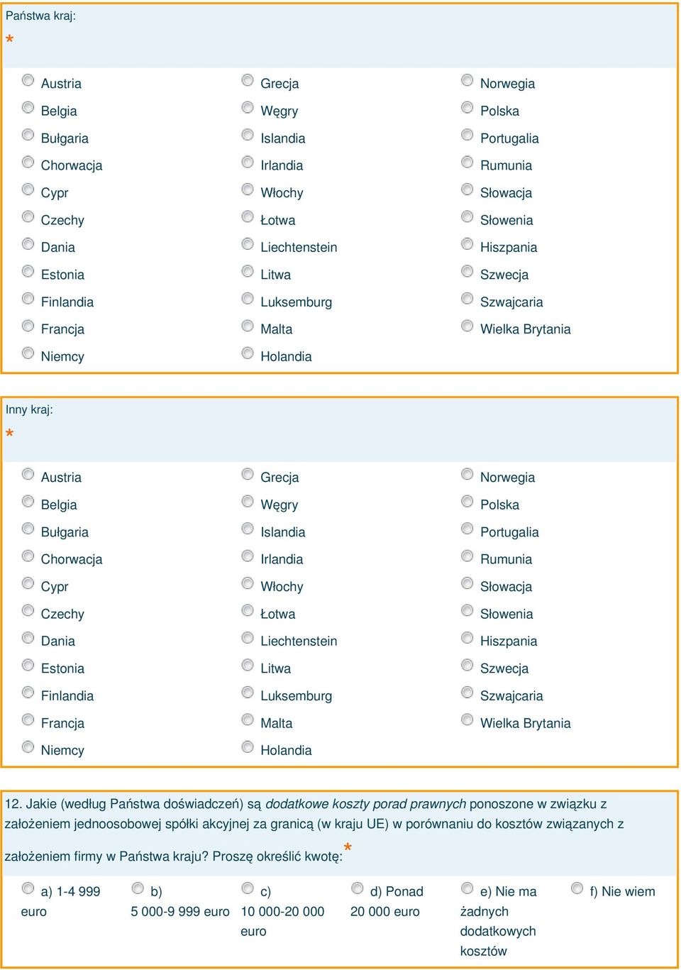 Rumunia Cypr Włochy Słowacja Czechy Łotwa Słowenia Dania Liechtenstein Hiszpania Estonia Litwa Szwecja Finlandia Luksemburg Szwajcaria Francja Malta Wielka Brytania Niemcy Holandia 12.