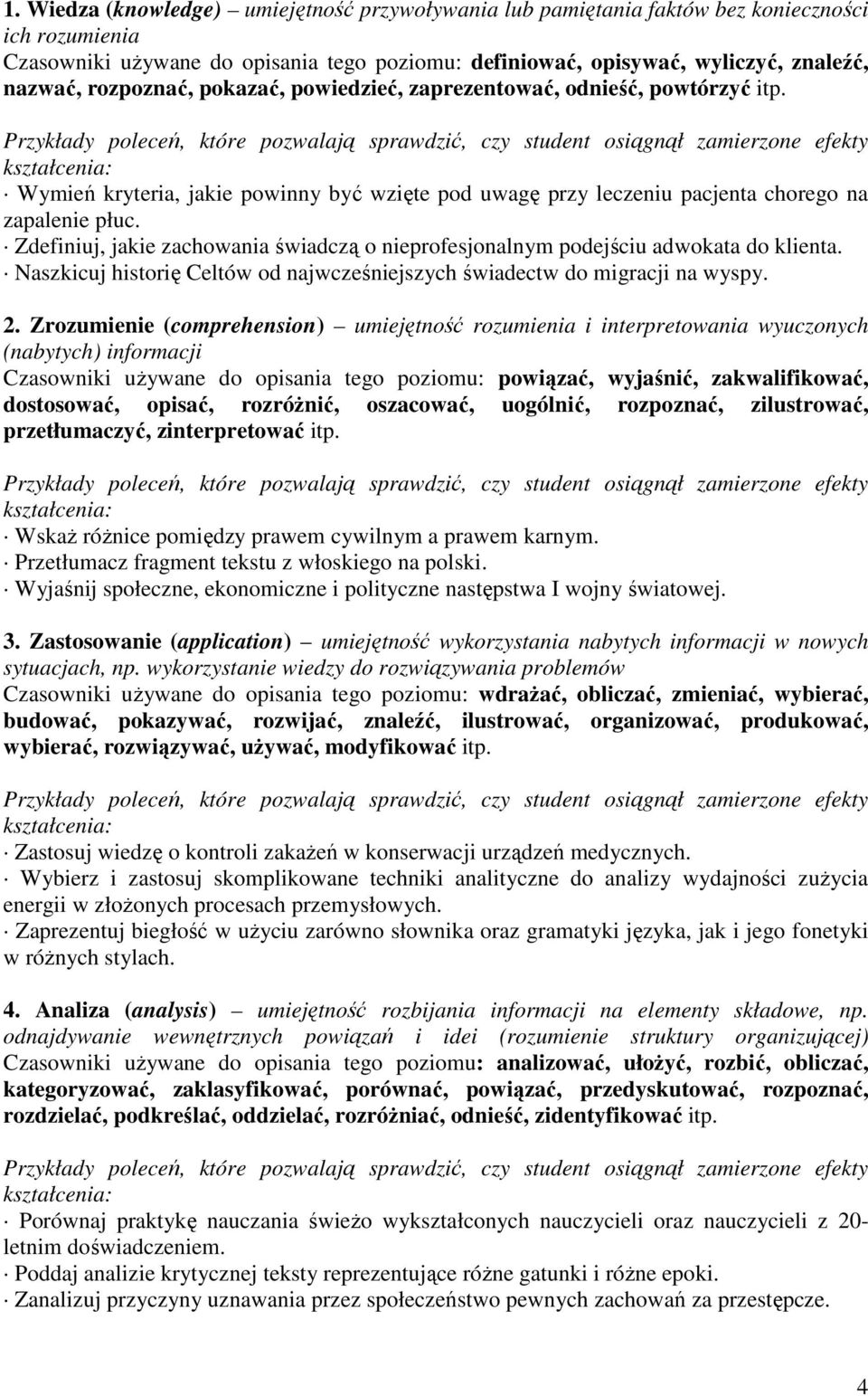 Zdefiniuj, jakie zachowania świadczą o nieprofesjonalnym podejściu adwokata do klienta. Naszkicuj historię Celtów od najwcześniejszych świadectw do migracji na wyspy. 2.