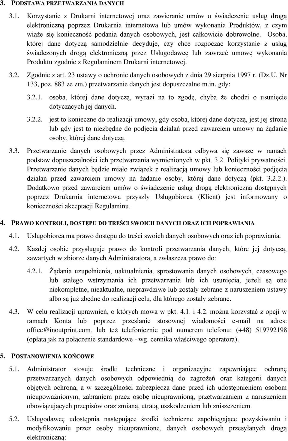 danych osobowych, jest całkowicie dobrowolne.