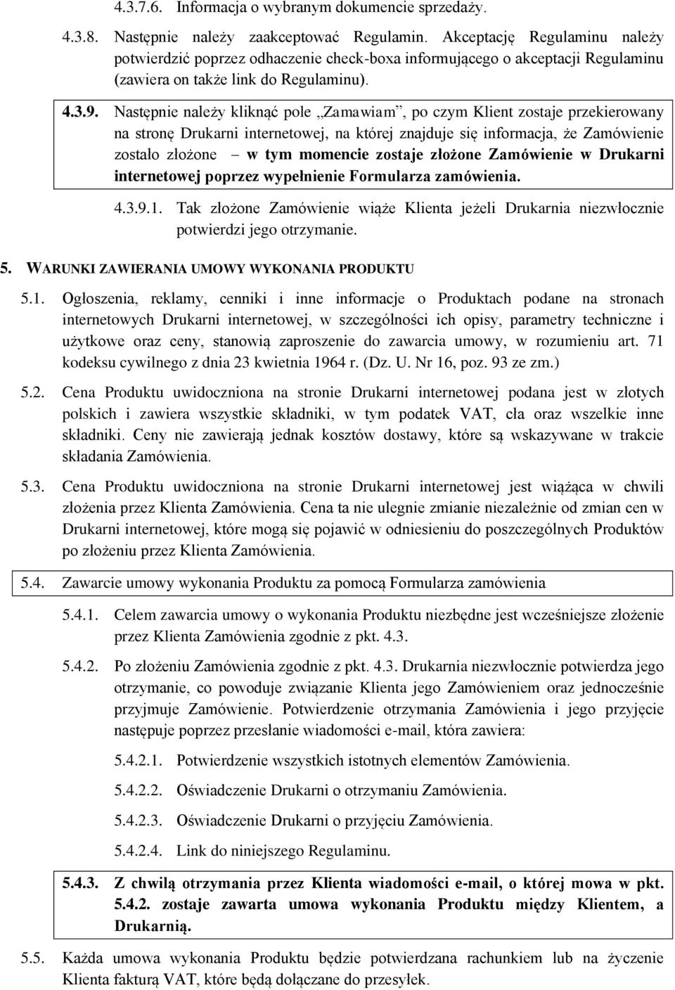Następnie należy kliknąć pole Zamawiam, po czym Klient zostaje przekierowany na stronę Drukarni internetowej, na której znajduje się informacja, że Zamówienie zostało złożone w tym momencie zostaje