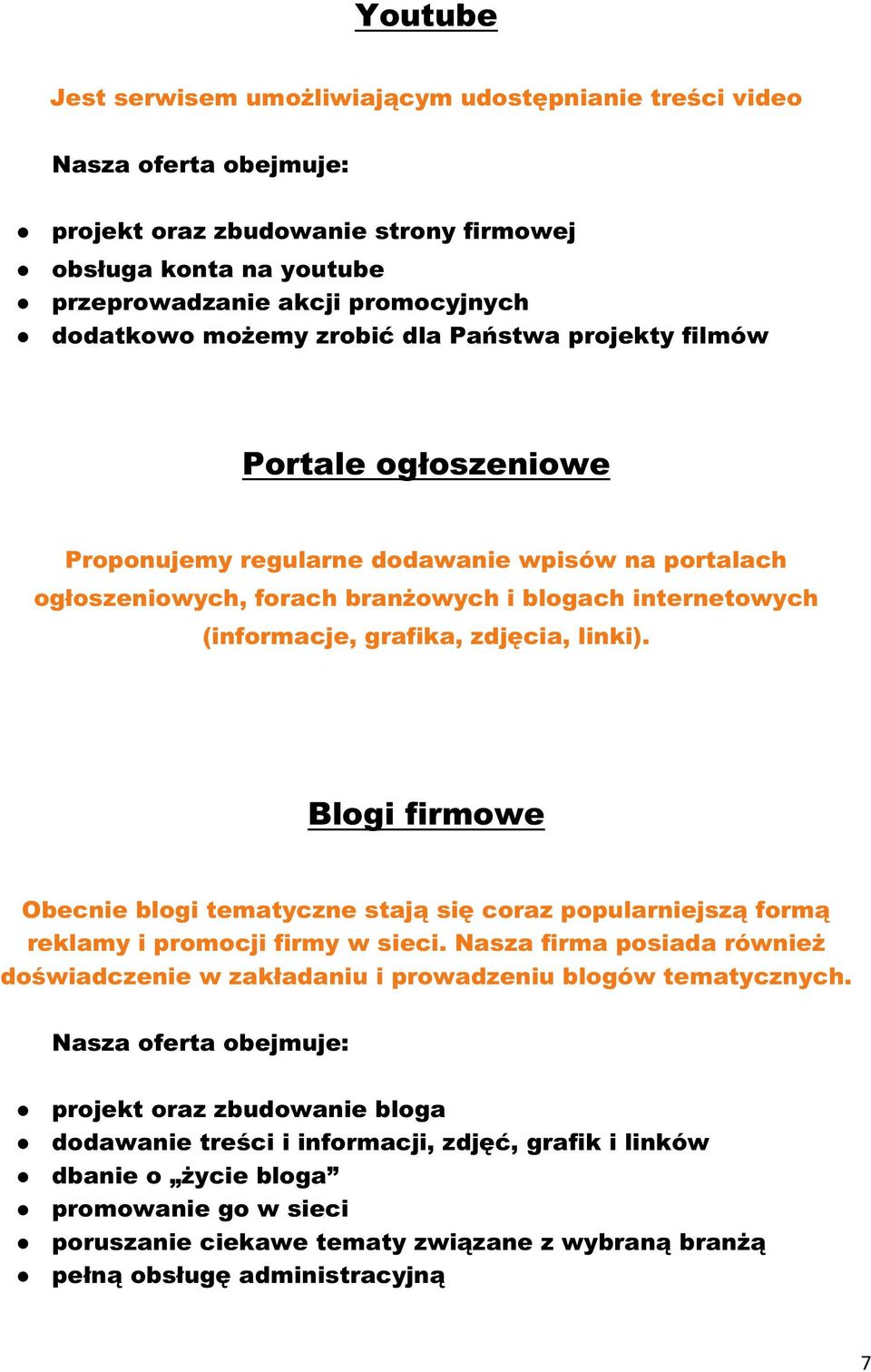 Blogi firmowe Obecnie blogi tematyczne stają się coraz popularniejszą formą reklamy i promocji firmy w sieci. Nasza firma posiada również doświadczenie w zakładaniu i prowadzeniu blogów tematycznych.