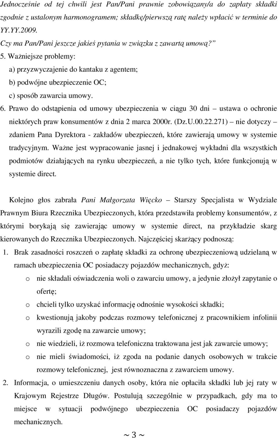 Prawo do odstąpienia od umowy ubezpieczenia w ciągu 30 dni ustawa o ochronie niektórych praw konsumentów z dnia 2 marca 2000r. (Dz.U.00.22.