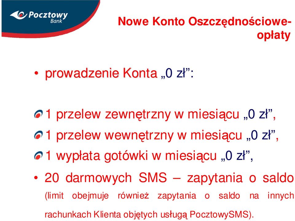 zł, 20 darmowych SMS zapytania o saldo (limit obejmuje również