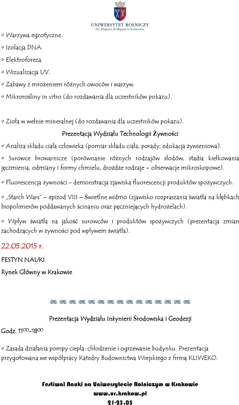 Surowce browarnicze (porównanie różnych rodzajów słodów, stadia kiełkowania jęczmienia, odmiany i formy chmielu, drożdże rodzaje obserwacje mikroskopowe).
