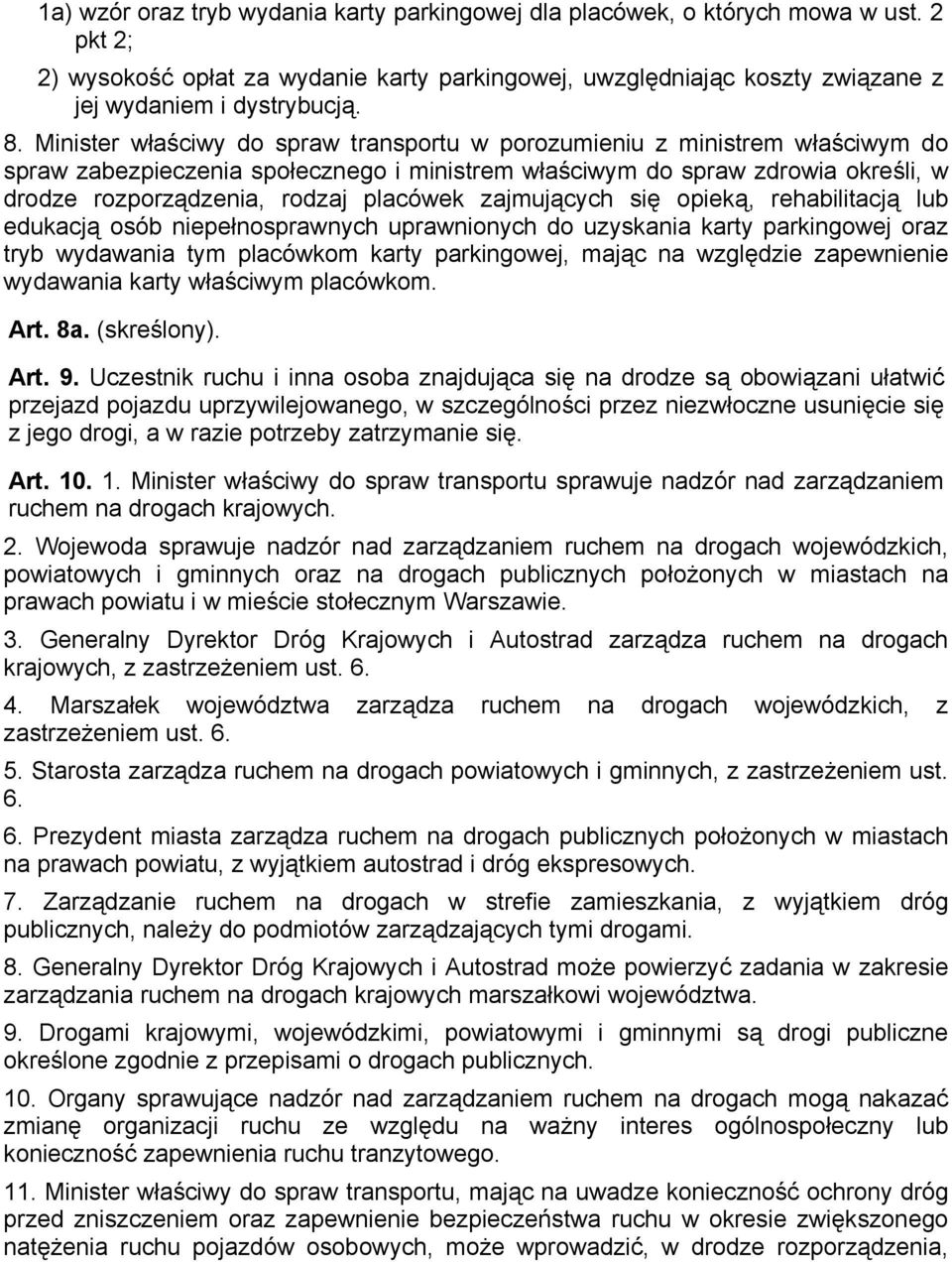 zajmujących się opieką, rehabilitacją lub edukacją osób niepełnosprawnych uprawnionych do uzyskania karty parkingowej oraz tryb wydawania tym placówkom karty parkingowej, mając na względzie