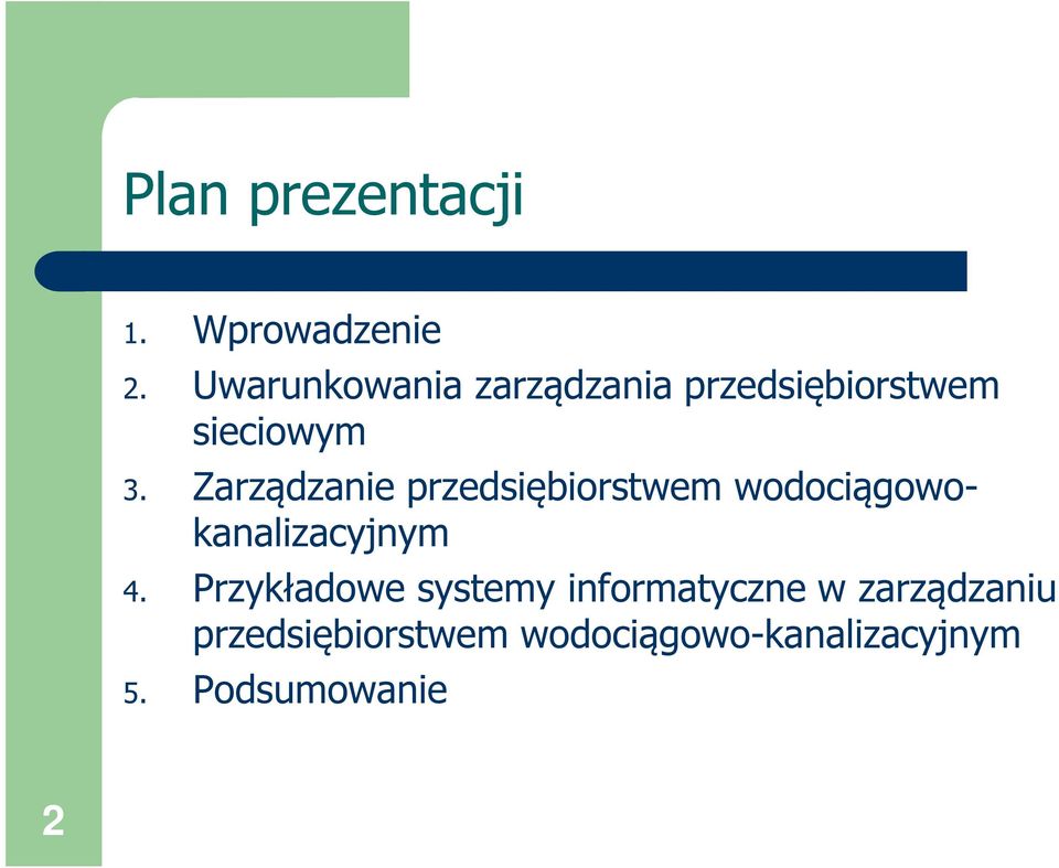 Zarządzanie przedsiębiorstwem wodociągowokanalizacyjnym 4.
