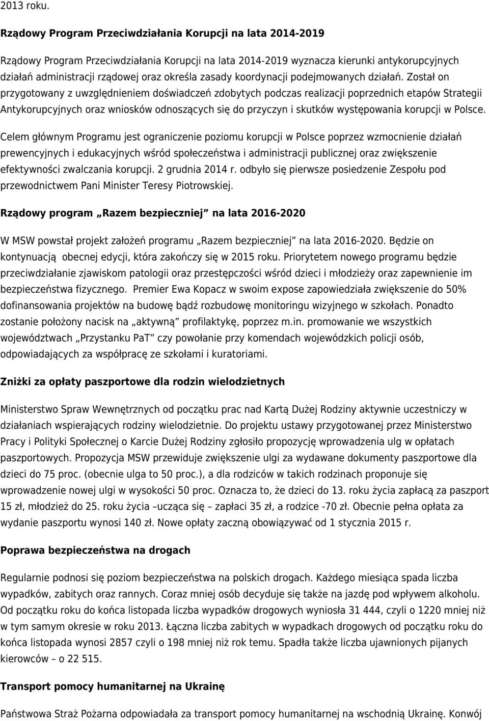 zasady koordynacji podejmowanych działań.