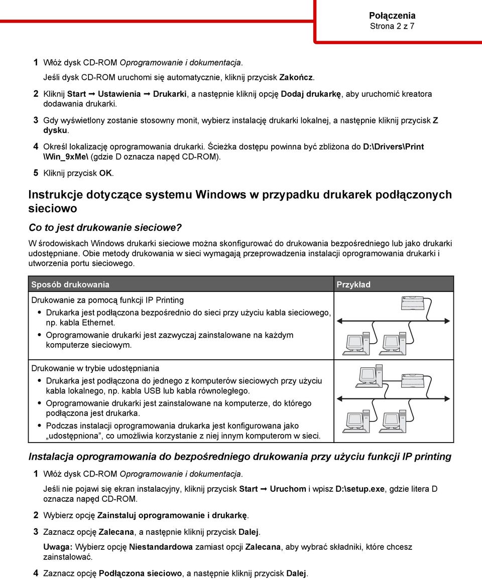 4 Okrśl loklizję oprogrmowni rukrki. Śiżk ostępu powinn yć zliżon o D:\Drivrs\Print \Win_9xM\ (gzi D oznz npę CD-ROM). 5 Kliknij przyisk OK.