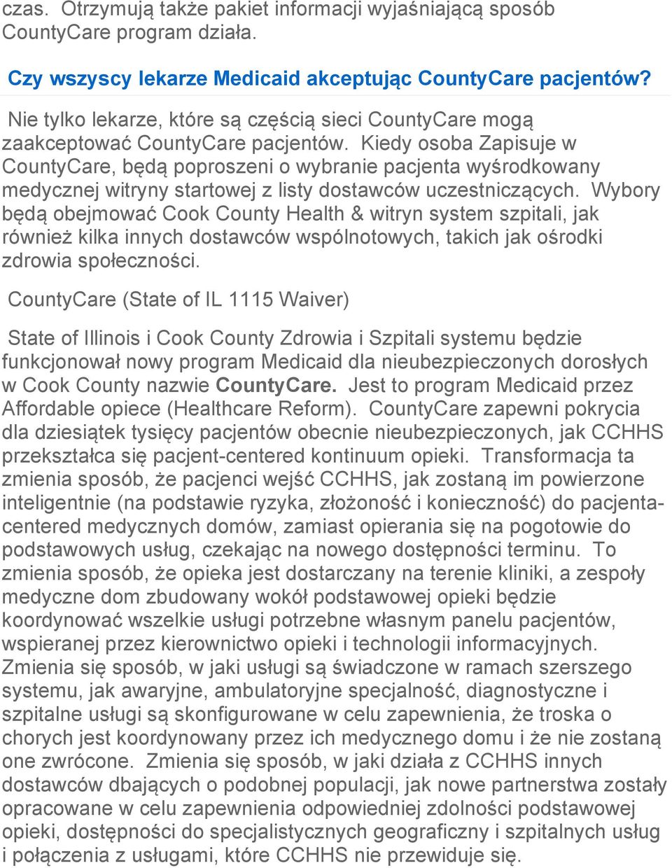 Kiedy osoba Zapisuje w CountyCare, będą poproszeni o wybranie pacjenta wyśrodkowany medycznej witryny startowej z listy dostawców uczestniczących.