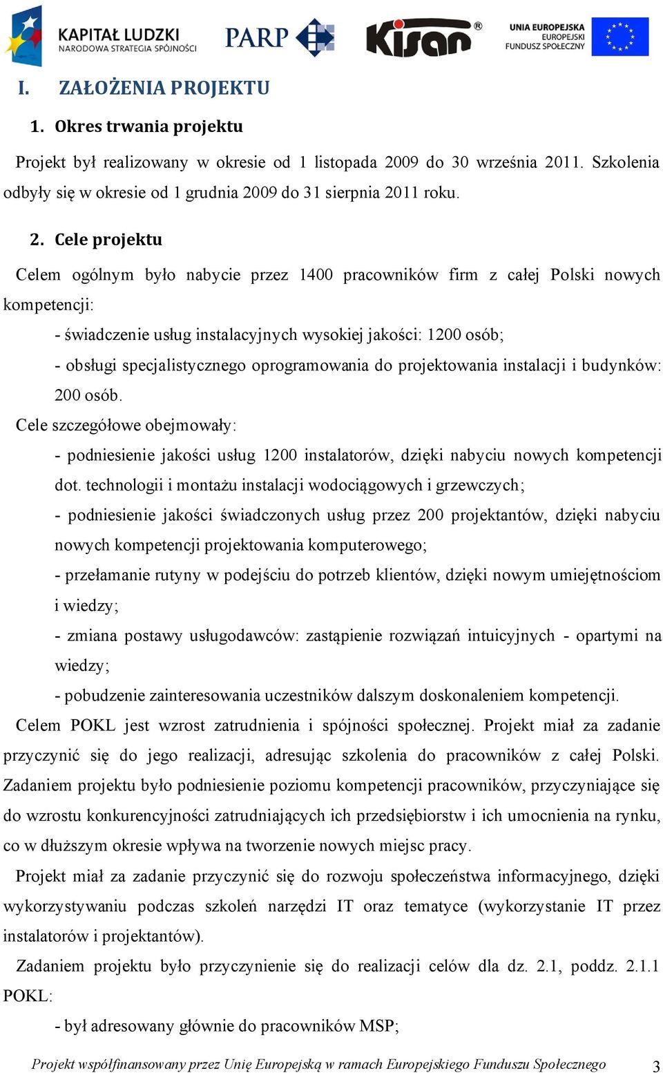 11. Szkolenia odbyły się w okresie od 1 grudnia 20