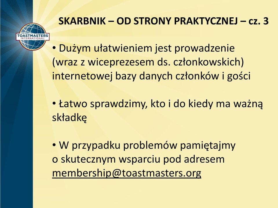 członkowskich) internetowej bazy danych członków i gości Łatwo sprawdzimy,