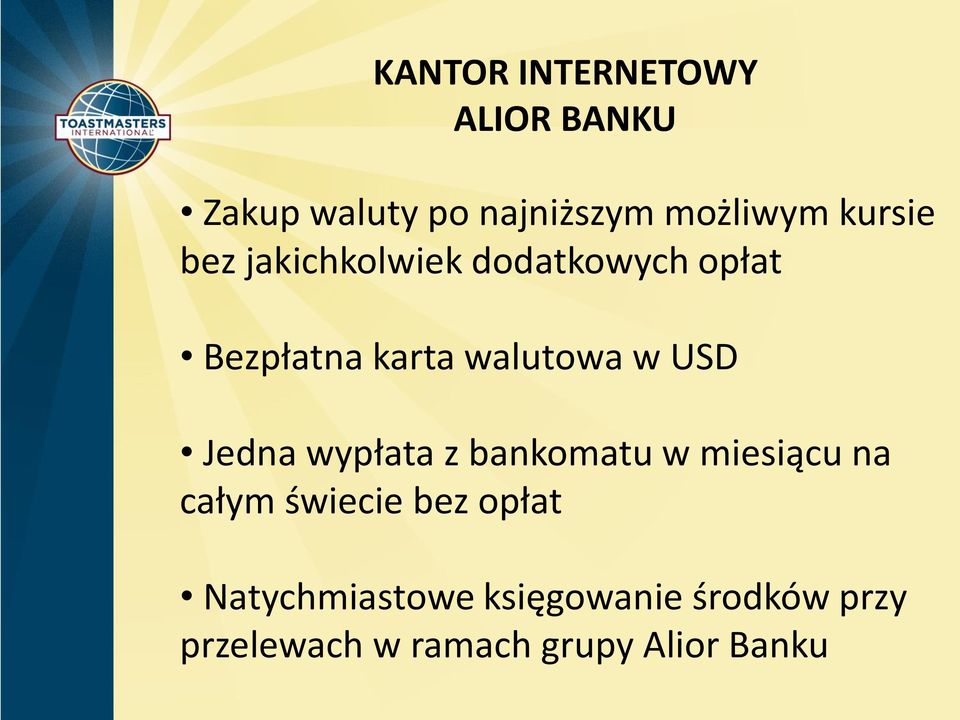 USD Jedna wypłata z bankomatu w miesiącu na całym świecie bez opłat