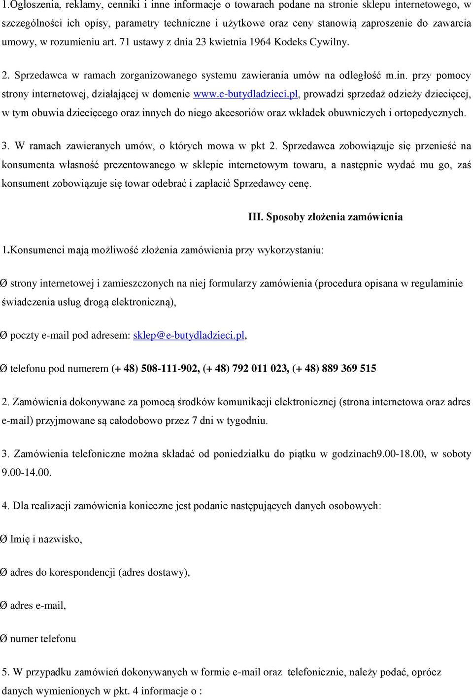 przy pomocy strony internetowej, działającej w domenie www.e-butydladzieci.