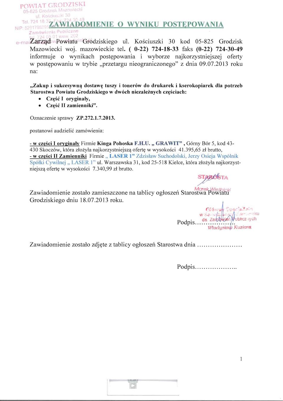 2013 roku na: "Zakup i sukcesywn~ dostawcr tuszy i tonerow do drukarek i kserokopiarek dla potrzeb Starostwa Powiatu Grodziskiego w dwoch niezaleznych czcrsciach: Czcrsc I oryginaly, Czcrsc II