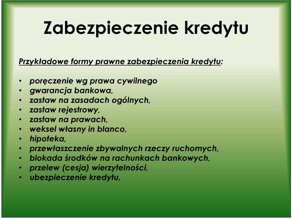 na prawach, weksel własny in blanco, hipoteka, przewłaszczenie zbywalnych rzeczy