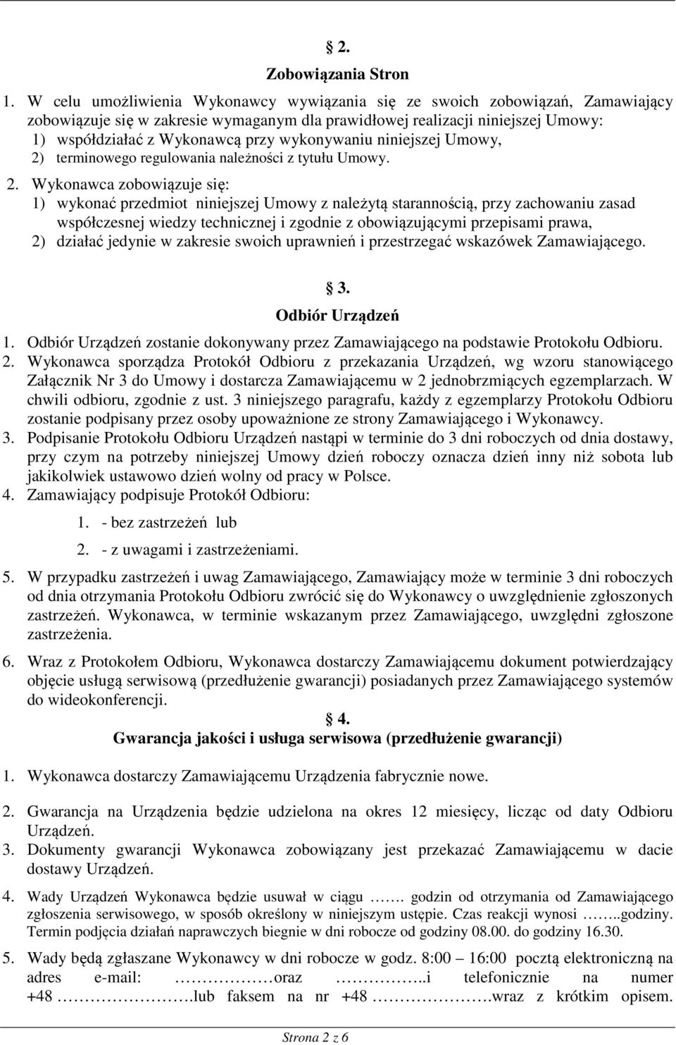 wykonywaniu niniejszej Umowy, 2)