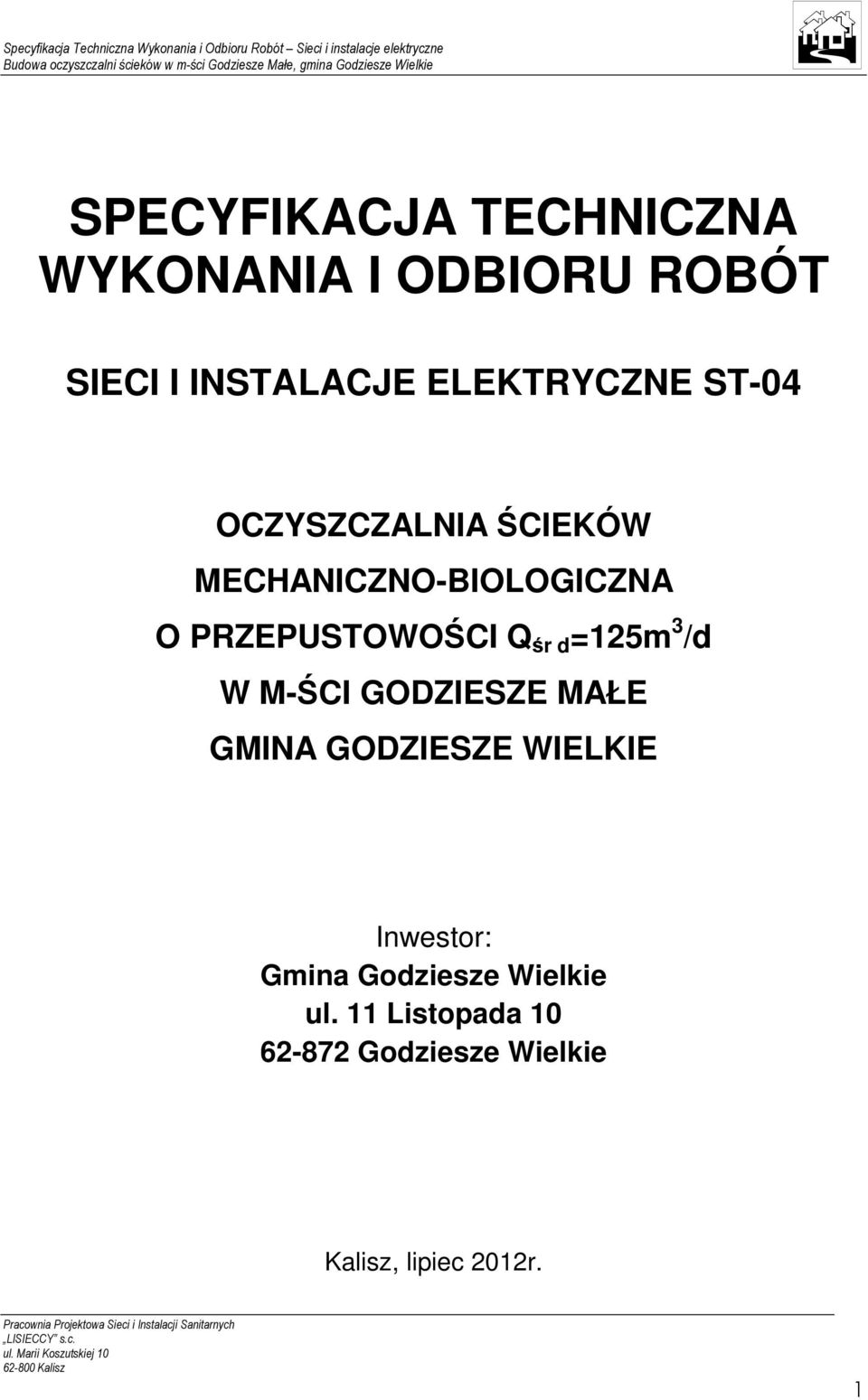 PRZEPUSTOWOŚCI Q śr d =125m 3 /d W M-ŚCI GODZIESZE MAŁE GMINA GODZIESZE WIELKIE