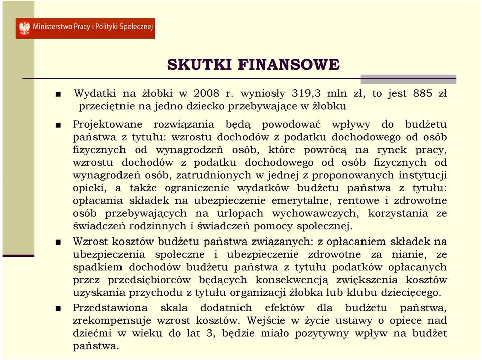 dochodowego od osób fizycznych od wynagrodzeń osób, które powrócą na rynek pracy, wzrostu dochodów z podatku dochodowego od osób fizycznych od wynagrodzeń osób, zatrudnionych w jednej z proponowanych