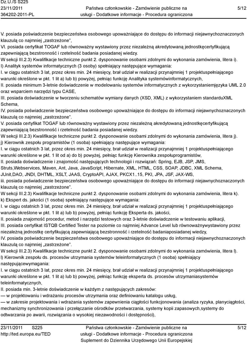 3) Kwalifikacje techniczne punkt 2. dysponowanie osobami zdolnymi do wykonania zamówienia, litera i).